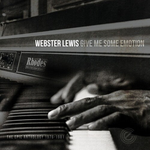 Webster Lewis: Give Me Some Emotion-Epic Anthology 1976-1981 - CD