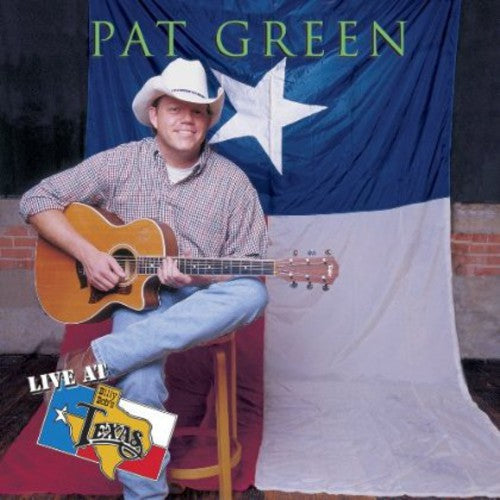 Pat Green: Live at Billy Bob's - COMPACT DISCS