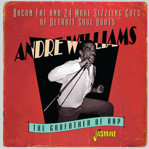 Andre Williams: Bacon Fat & 24 More Sizzling Cuts Of Detroit Soul Roots 1955-1960 - CD