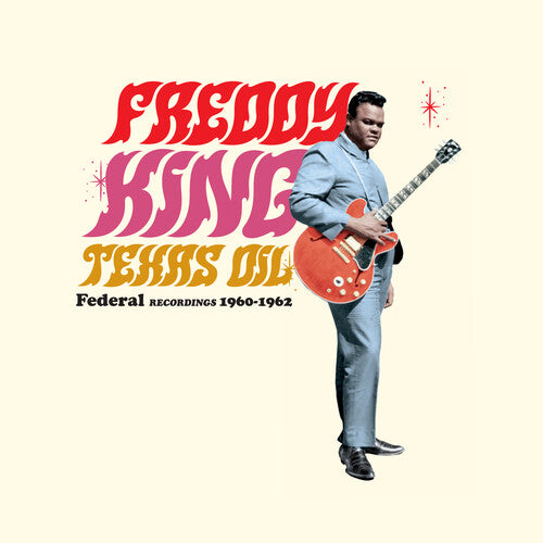 Freddy King: Texas Oil: Federal Recordings 1960-1962 - Limited 180-Gram Vinyl - VINYL