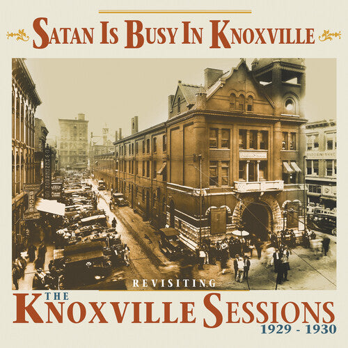 Various Artists: Satan Is Busy In Knoxville: Revisiting The Knoxville Sessions 1929-1930 (Various Artists) - CD