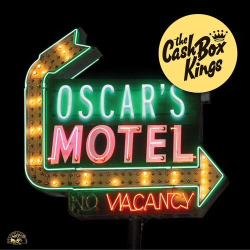 The Cash Box Kings: Oscar's Motel { Record }