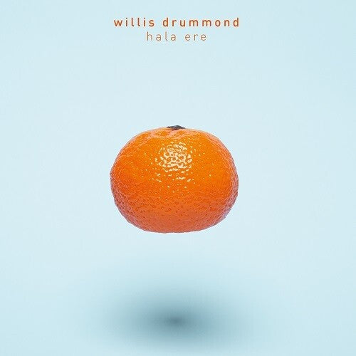 Willis Drummond: Hala Ere - CD