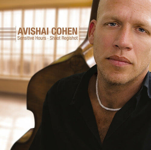 Avishai Cohen: Sensitive Hours { Record }