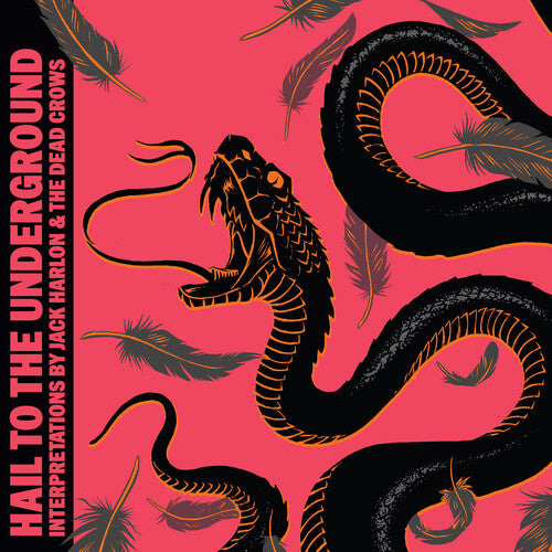 Harlon, Jack & the Dead Crows: Hail To The Underground - VINYL