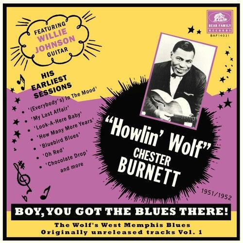 Howlin' Wolf- Boy You Got The Blues There! Vol. 1: The Wolf's West Memphis Blues ( LP )