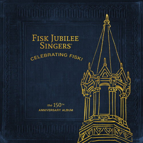 The Fisk Jubilee Singers: Celebrating Fisk! (The 150th Anniversary Album) { Record }