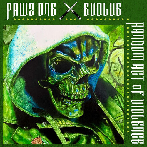 Pawz One & Evolve: Random Act Of Violence { Record }