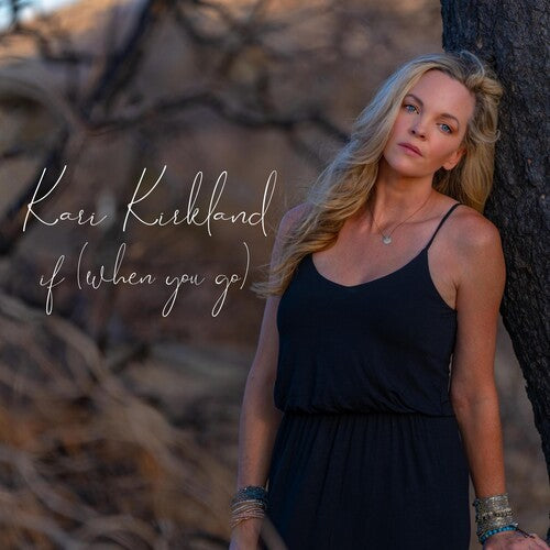 Kari Kirkland: If (when You Go) - CD