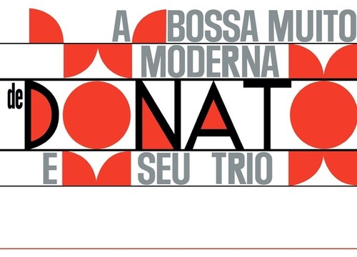 Donato, Joao / Seu Trio: A Bossa Muito Moderna - VINYL