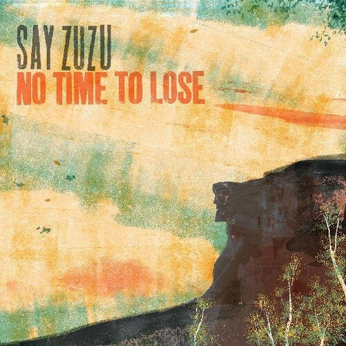 Say Zuzu: No Time To Lose { Record }