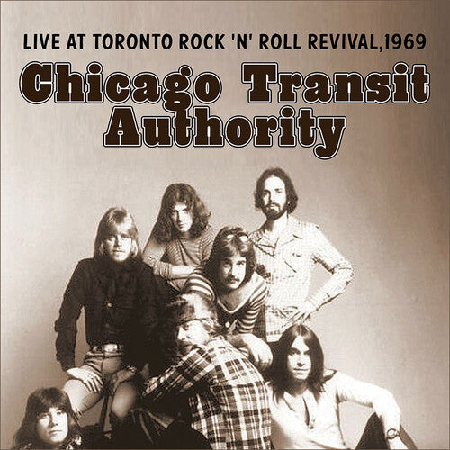 Chicago Tranist Authority: Live At Toronto Rock 'N' Roll Revival, 1969 - CD