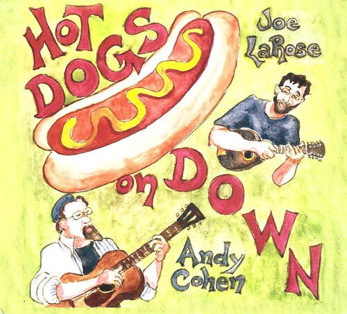 Cohen, Andy / La Rose, Joe: Hot Dogs On Down - COMPACT DISCS