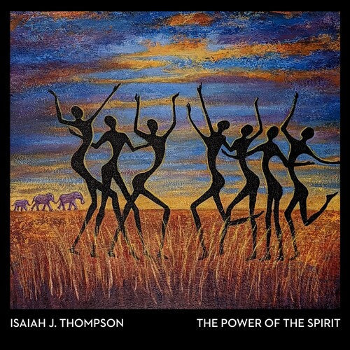 Isaiah J. Thompson: Power Of The Spirit - CD