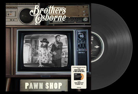 Brothers Osborne- Pawn Shop - 10 Year Anniversary [Black Vinyl w/ Bonus Copper 7"] ( LP )