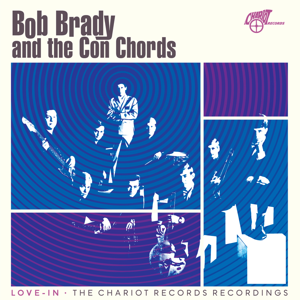 Bob Brady & The Con Chords- Love-In: The Chariot Records Recordings [RSD 2026] ( LP )