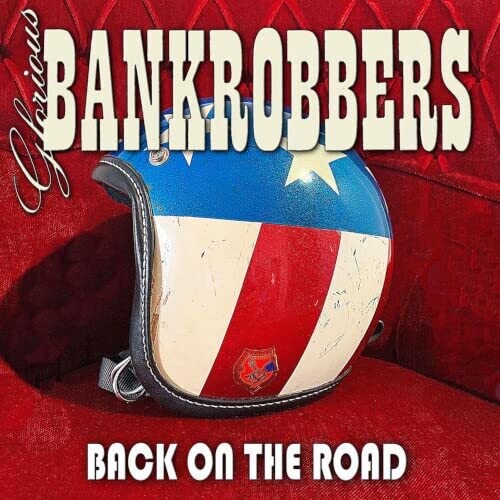 Glorious Bankrobbers: Back On The Road - VINYL