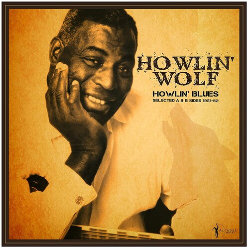 Howlin' Wolf: Howlin' Blues Selected A & B Sides 1951-1962 { Record }