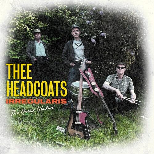 Thee Headcoats- Irregularis: The Great Hiatus ( LP )