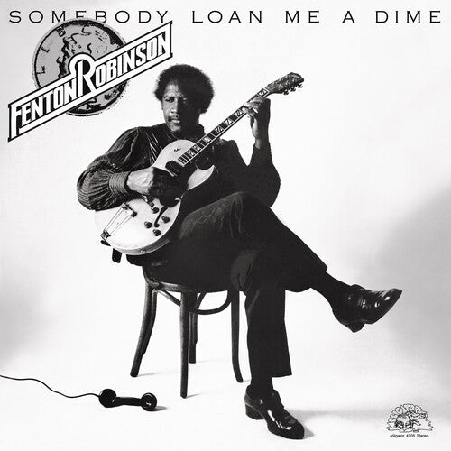 Fenton Robinson: Somebody Loan Me a Dime { Record }