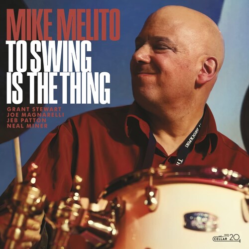 Mike Melito: To Swing Is The Thing - CD