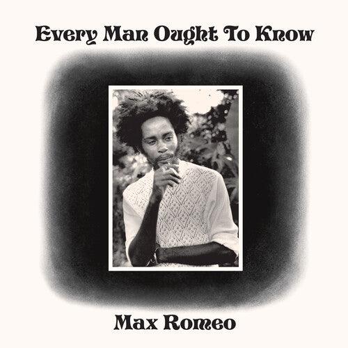 Max Romeo- Every Man Ought To Know ( LP )