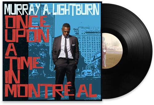 Murray a. Lightburn: Once Upon A Time In Montreal { Record }