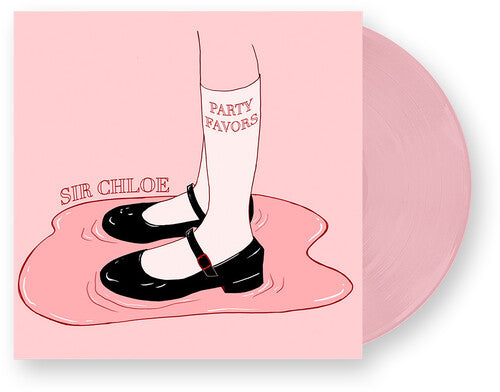 Sir Chloe- Party Favors ( LP )