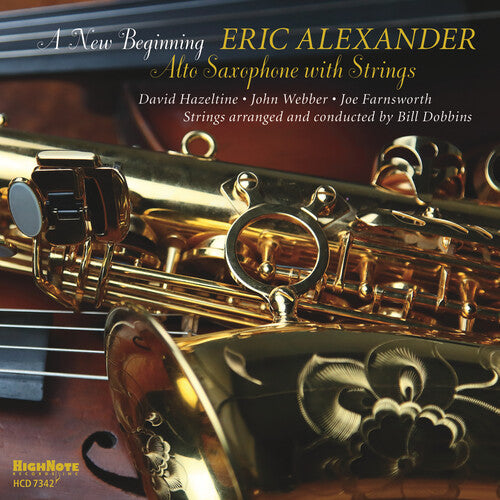 Eric Alexander: A New Beginning - Alto Saxophone with Strings - CD
