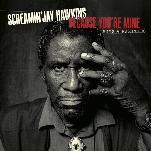 Screaming Jay Hawkins: Because You're Mine: Hits & Rarities - CD
