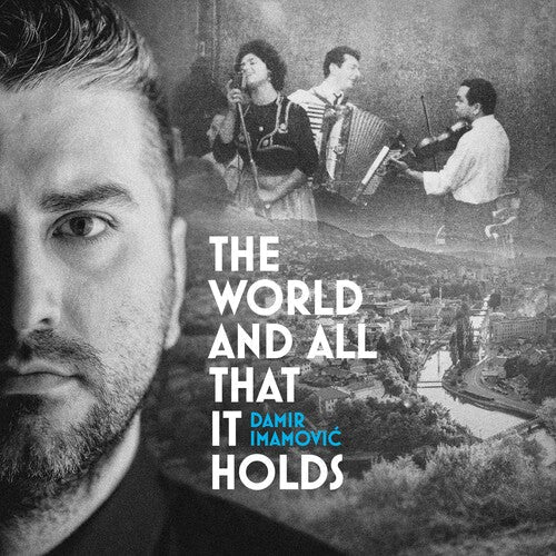 Damir Imamovic: The World & All That It Holds { Record }