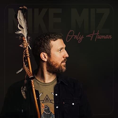Mike Miz: Only Human { Record }