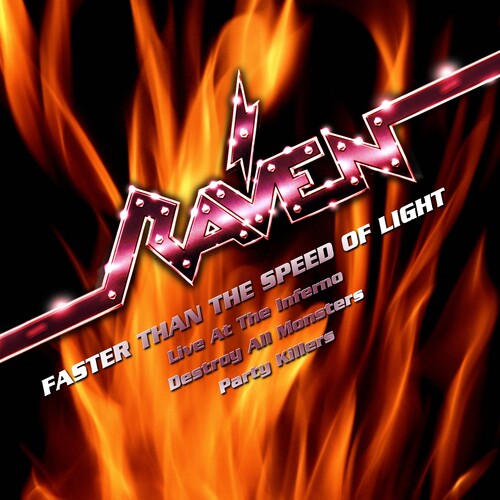 Raven: Faster Than The Speed Of Light - Live At The Inferno, Destroy All Monsters, Party Killers - CD