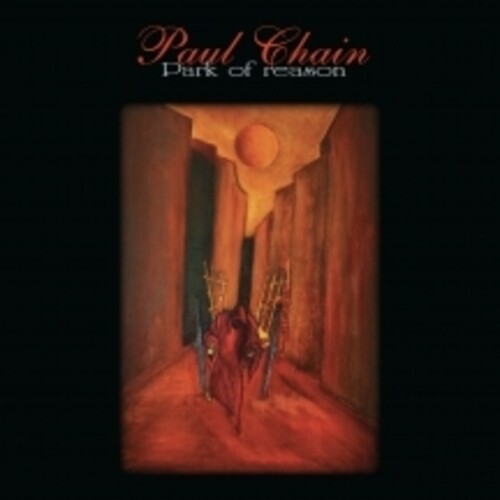 Paul Chain: Park Of Reason - CD