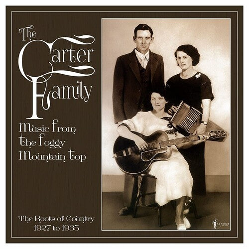 The Carter Family: Music From The Foggy Mountain Top 1927-35 { Record }