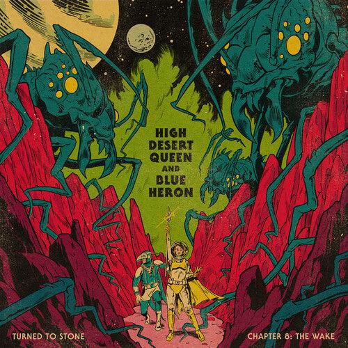 High Desert Queen & Blue Heron- Turned To Stone: Chapter 8 The Wake ( LP )