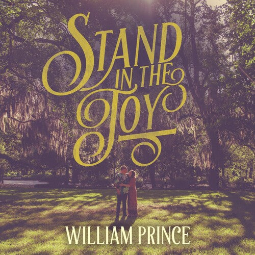 William Prince: Stand In The Joy { Record }