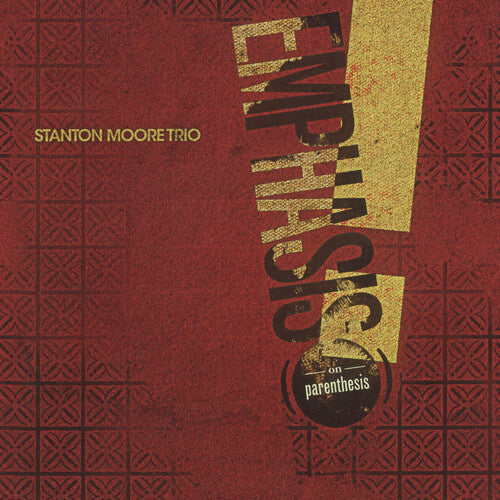 Stanton Moore: Emphasis! (on Parenthesis) - VINYL