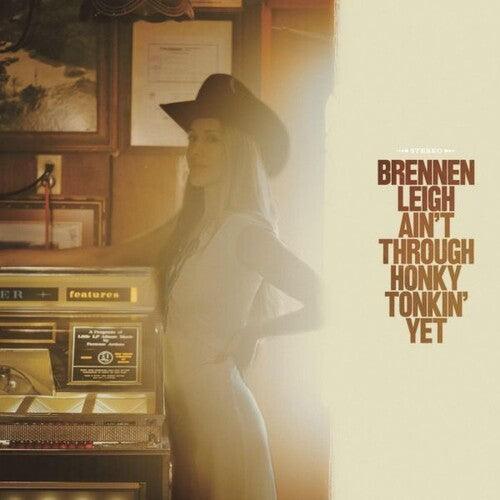 Brennen Leigh- Ain't Through Honky Tonkin' Yet ( LP )