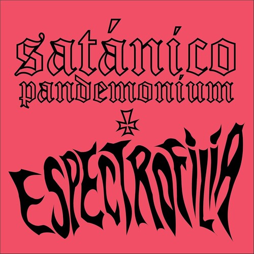 Satanico Pandemonium: Espectrofilia - VINYL