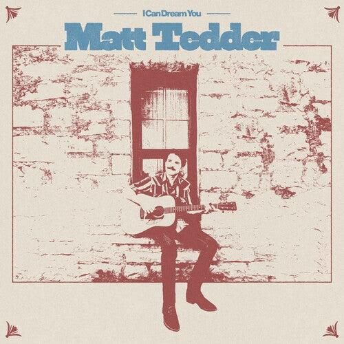 Matt Tedder- I Can Dream You ( LP )