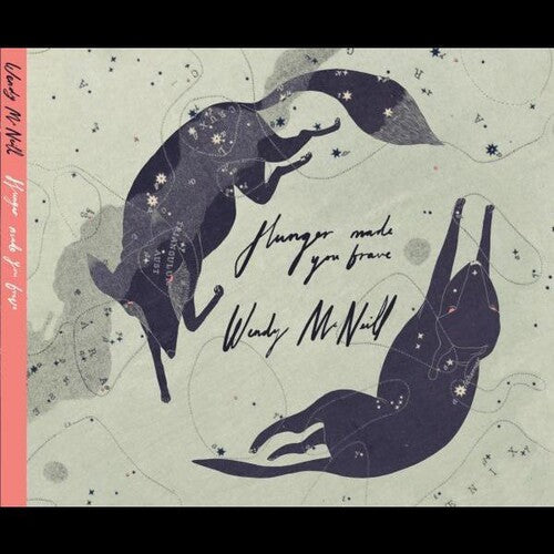 Wendy McNeill: Hunger Made You Brave - CD