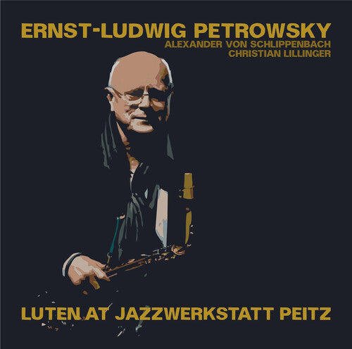 Ernst-Ludwig Petrowsky: Luten at Jazzwerkstatt Peitz - CD