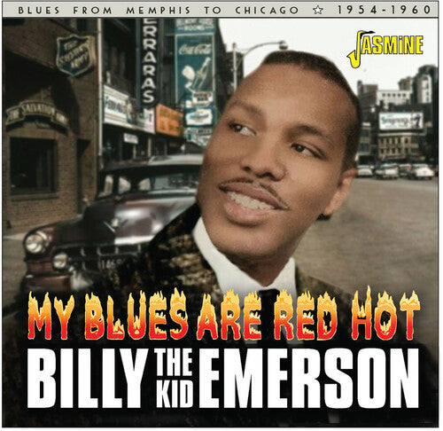 Billy the Kid Emerson: My Blues Are Red Hot: Blues From Memphis To Chicago 1954-1960 - COMPACT DISCS