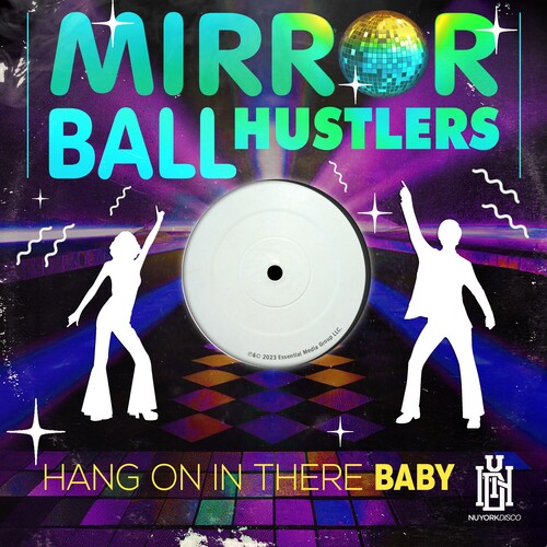 Mirror Ball Hustlers: Hang On In There Baby - CD