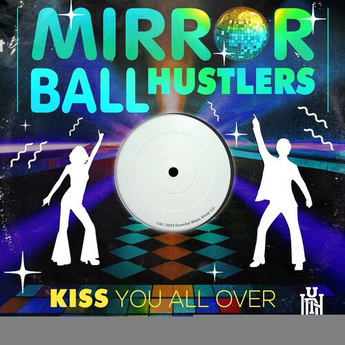 Mirror Ball Hustlers: Kiss You All Over - CD