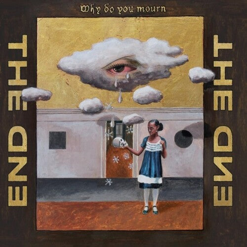 The End: Why Do You Mourn - CD