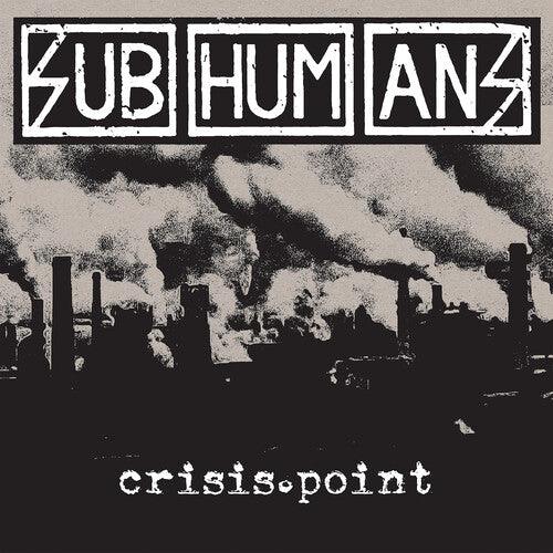 The Subhumans- Crisis Point ( LP )