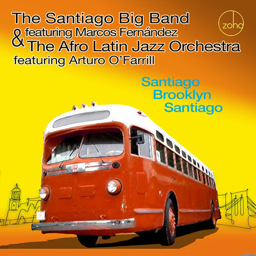 Santiago Big Band & the Afro Latin Jazz Orchestra: Santiago Brooklyn Santiago - CD