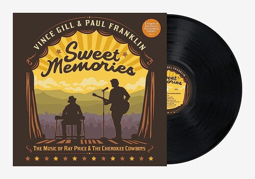 Vince Gill & Paul Franklin: Sweet Memories: The Music Of Ray Price & The Cherokee Cowboys { Record }